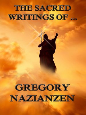 cover image of The Sacred Writings of Gregory Nazianzen